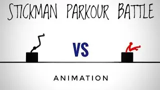 STICKMAN PARKOUR BATTLE | Animation