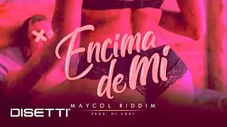 Maycol Riddim - Encima De Mi (Visualizer) | Reggaeton 2023