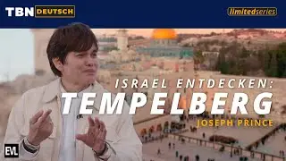 Entdecke Israel mit Joseph Prince: Der Tempelberg und der Thron der Gnade (Teil 8) | TBN Deutsch