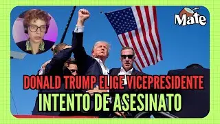 ATENTADO CONTRA DONALD TRUMP + J. D. VANCE A LA VICEPRESIDENCIA | BIOLE WEBER EN MATE