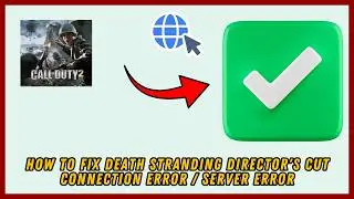 How to FIX DEATH STRANDING DIRECTOR'S CUT Connection Error / Server Error! 2026 