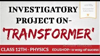 ||investigatory project -'TRANSFORMER'||physics-class 12th-board exam||surely get 30/30 in practical