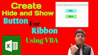 Create Hide And Show Button For Ribbon Using VBA Coding in any Version  of MS Excel