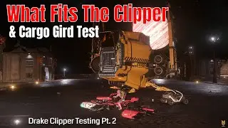 Drake Clipper Testing Pt.2: What Vehicle Fits The Clipper & Cargo Grid Testing | Star Citizen 4k