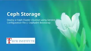 Ceph Storage (Quincy) || Deploy/Install/Bootstrap Ceph Cluster using Service Configuration File ||