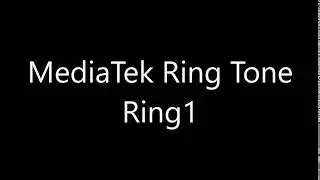 MediaTek ringtone - Ring1