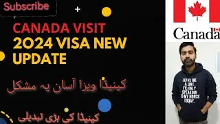 Canada visit visa update big change | Canada Visit Visa 2024