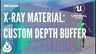 Unreal Engine | VFX Tutorial Custom Depth Buffer - X Ray Material
