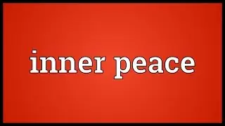Inner peace Meaning