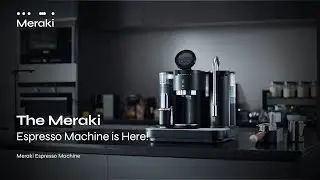 🌟 NOW LAUNCHED 🚀 The Meraki Espresso Machine is Here!
