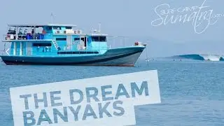 The Dream Surf Charter, Banyak Islands, North West Sumatra