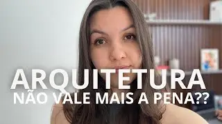 FACULDADE DE ARQUITETURA VALE A PENA EM 2024? QUAL MAIOR ERRO DE QUEM SE FORMA EM ARQUITETURA?