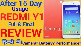 Redmi Y1 Review | Xiaomi Redmi Y 1 After 15 Days Usage Full & Final Review in Hindi.