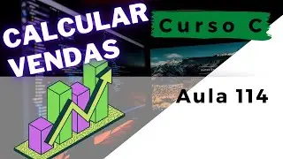 Curso de Programação C | Ex 4 | Como calcular as vendas de uma pequena loja com vetores | aula 114