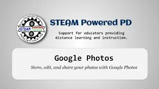 Google Photos - STEAM Powered PD - 074