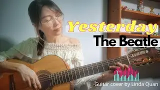 Yesterday guitar cover by Linda Quan