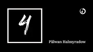 Pälwan Halmyradow – Maýam