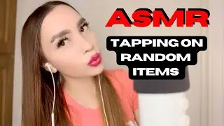 ASMR | TAPPING ON RANDOM ITEMS 🥰🥱❤️💤