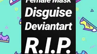 Female Mask Disguise Deviantart RIP After Bring Back Female Underwears