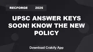 UPSC Civil Services Prelims 2024: Provisional Answer Keys & New Policy | Latest Updates