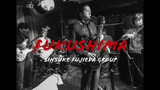 FUKUSHIMA - SINSUKE FUJIEDA GROUP
