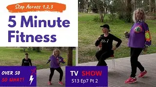 5 Minute Fitness – Step Across 1,2,3 – low impact fitness to music for over 50, over 60