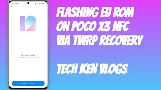 FLASHING MIUI EU ROM ON POCO X3 NFC | FLASHING VIA TWRP RECOVERY | MIUI 12 EU ROM NO ADS BLOATWARES