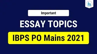 Descriptive Topics for IBPS PO Mains 2021 Exam | Essay topics asked in IBPS/ SBI PO 2018 to 2020