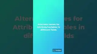 Alternate names for Attribute/variables in different fields