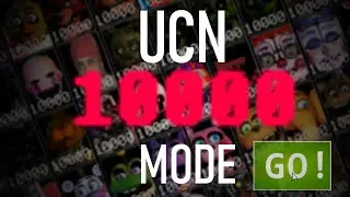 Ultimate Custom Night 10000 СЛОЖНОСТИ MODE + ФИНАЛ | Ultimate Custom Night