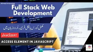 36  Accessing Elements in JavaScript