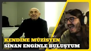 KendineMüzisyen, 'SİNAN ENGİNLE BULUŞTUM' İzliyor