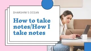 How to take notes/How I take notes .