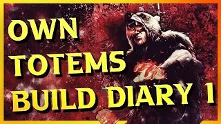 POE One With Nothing Totems - Build Diary - 1