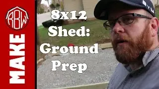 8x12 Shed for $1000: Ground Preparation (Product links in description)