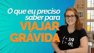 GRÁVIDA PODE VIAJAR DE AVIÃO?