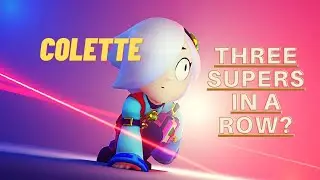 brawl stars colette | Three super in a row + goal |