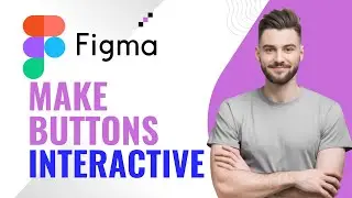 How to Make Interactive Buttons in Figma 2026 (Hover & Click)