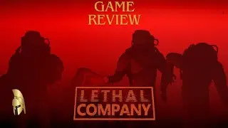 Lethal Company Game Review