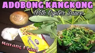 ADOBONG KANGKONG w/ Oyster Sauce | Tipid Tips