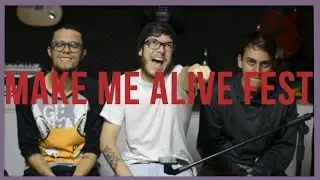 MAKE ME ALIVE FEST 2015