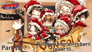 | katekyo hitman reborn react to... | Part 15/? | Gacha club |