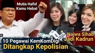 10 HARI PRABOWO DILANTIK 10 ORANG PEGAWAI KOMINFO DITANGKAP KEPOLISIAN,  BERSIH2 SEMUA KEMENTRIAN
