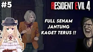 FULL SENAM JANTUNG DI KEJAR TERUS !!【Resident Evil 4 Remake】| Part 5