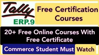 Free Tally ERP9 Certification Courses || Free Tally ERP9 with GST Free Certification Courses ||