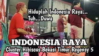 INDONESIA RAYA (Opening Stage 17th August at the Hibiscus Cluster, East Bekasi Regency 5)