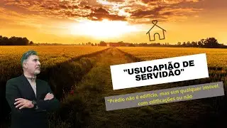 USUCAPIÃO - USUCAPIÃO DE SERVIDÃO | AULA 07/36