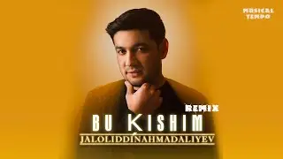 Jaloliddin Ahmadaliyev - Bu kishim | Жалолиддин Ахмадалиев - Бу кишим (Orginal Remix)
