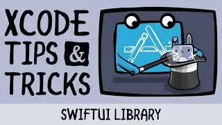 SwiftUI Library - Xcode Tips and Tricks - raywenderlich.com