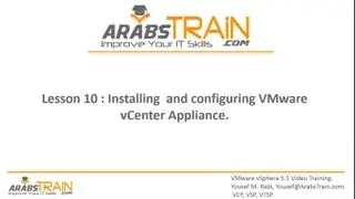 Lesson 10: Installing and Configuring VMware vCenter Appliance